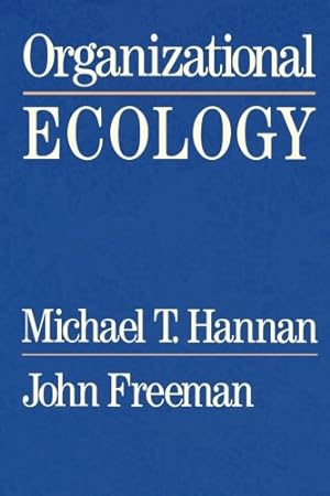 Image du vendeur pour Organizational Ecology by Hannan, Michael T., Freeman, John [Paperback ] mis en vente par booksXpress