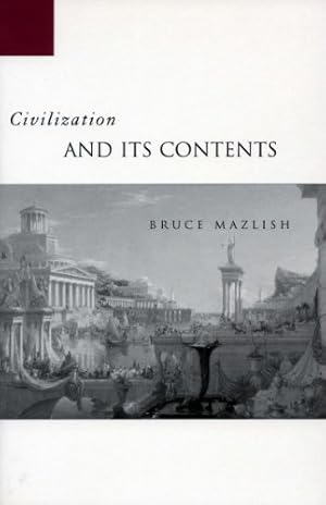 Immagine del venditore per Civilization and Its Contents by Mazlish, Bruce [Paperback ] venduto da booksXpress