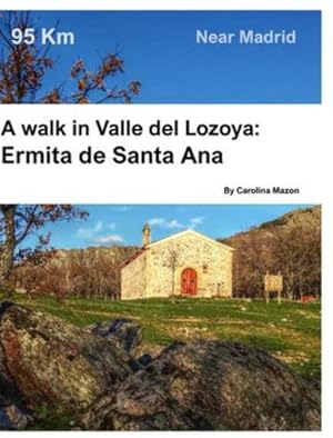 Seller image for A walk in Valle del Lozoya: Ermita de Santa Ana [Hardcover ] for sale by booksXpress