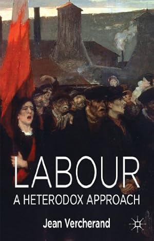 Imagen del vendedor de Labour: A Heterodox Approach by Vercherand, Jean [Hardcover ] a la venta por booksXpress