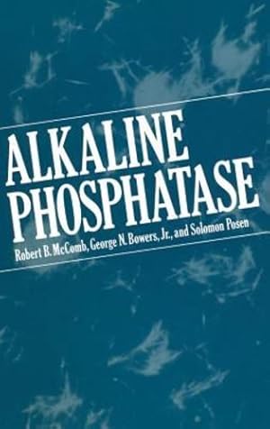 Seller image for Alkaline Phosphatase by McComb, Robert B., Bowers Jr., George N., Posen, Solomon [Hardcover ] for sale by booksXpress