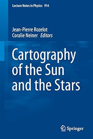 Bild des Verkufers fr Cartography of the Sun and the Stars (Lecture Notes in Physics) [Paperback ] zum Verkauf von booksXpress