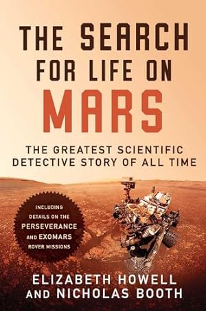 Image du vendeur pour The Search for Life on Mars: The Greatest Scientific Detective Story of All Time by Howell, Elizabeth, Booth, Nicholas [Hardcover ] mis en vente par booksXpress