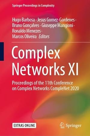 Imagen del vendedor de Complex Networks XI: Proceedings of the 11th Conference on Complex Networks CompleNet 2020 (Springer Proceedings in Complexity) [Hardcover ] a la venta por booksXpress