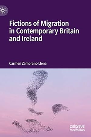 Bild des Verkufers fr Fictions of Migration in Contemporary Britain and Ireland by Zamorano Llena, Carmen [Hardcover ] zum Verkauf von booksXpress