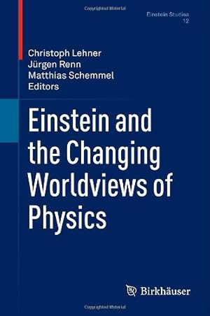 Seller image for Einstein and the Changing Worldviews of Physics (Einstein Studies) [Hardcover ] for sale by booksXpress