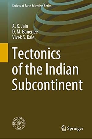 Seller image for Tectonics of the Indian Subcontinent (Society of Earth Scientists Series) by Jain, A.K., Banerjee, D.M., Kale, Vivek S. [Hardcover ] for sale by booksXpress