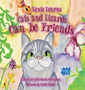 Immagine del venditore per Lexie Learns Cats and Lizards Can Be Friends by Blackman, Julie M [Hardcover ] venduto da booksXpress