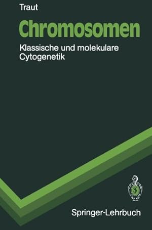 Image du vendeur pour Chromosomen: Klassische und molekulare Cytogenetik (Springer-Lehrbuch) (German Edition) by Traut, Walther [Paperback ] mis en vente par booksXpress