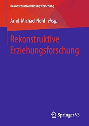 Image du vendeur pour Rekonstruktive Erziehungsforschung (Rekonstruktive Bildungsforschung (20)) (German Edition) [Paperback ] mis en vente par booksXpress