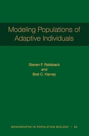 Seller image for Modeling Populations of Adaptive Individuals (Monographs in Population Biology) by Railsback, Steven F., Harvey, Bret C. [Paperback ] for sale by booksXpress