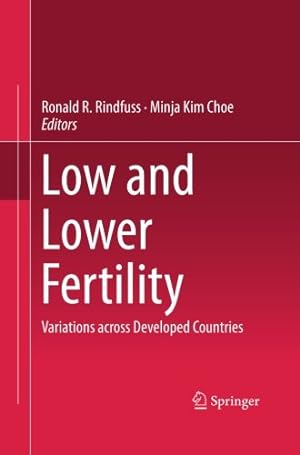 Seller image for Low and Lower Fertility: Variations across Developed Countries [Paperback ] for sale by booksXpress