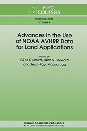 Seller image for Advances in the Use of NOAA AVHRR Data for Land Applications (Eurocourses: Remote Sensing) [Paperback ] for sale by booksXpress