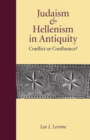Immagine del venditore per Judaism and Hellenism in Antiquity: Conflict or Confluence? (Samuel and Althea Stroum Lectures in Jewish Studies) by Levine, Lee I. [Paperback ] venduto da booksXpress