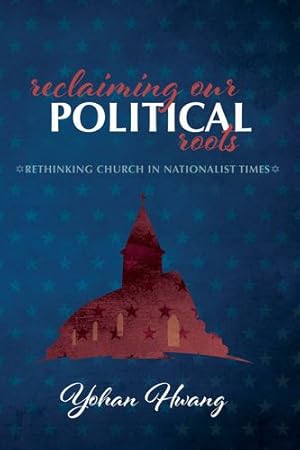 Seller image for Reclaiming Our Political Roots [Hardcover ] for sale by booksXpress