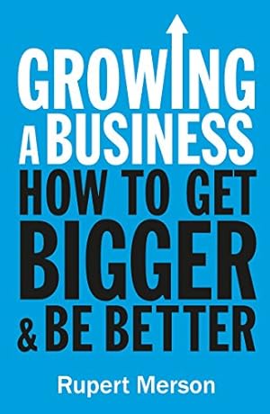 Seller image for Growing a Business: Strategies for Leaders & Entrepreneurs (Economist Books) by Merson, Rupert, The Economist [Paperback ] for sale by booksXpress