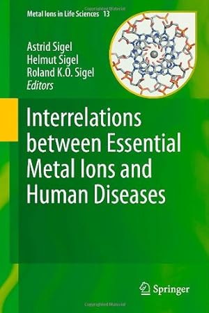 Immagine del venditore per Interrelations between Essential Metal Ions and Human Diseases (Metal Ions in Life Sciences) [Hardcover ] venduto da booksXpress