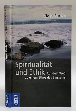 Bild des Verkufers fr Spiritualitt und Ethik. Auf dem Weg zu einem Ethos des Einsseins. zum Verkauf von Der Buchfreund