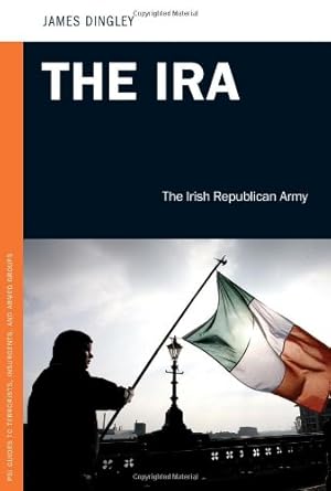 Immagine del venditore per The IRA: The Irish Republican Army (Praeger Security International) by Dingley, James C. [Hardcover ] venduto da booksXpress