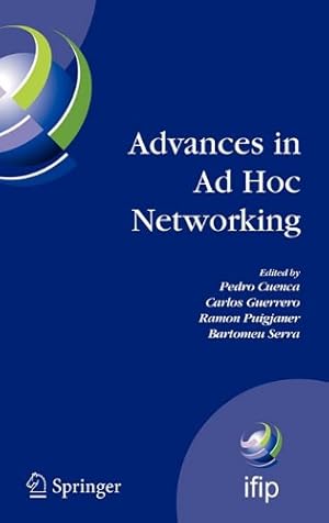 Immagine del venditore per Advances in Ad Hoc Networking: Proceedings of the Seventh Annual Mediterranean Ad Hoc Networking Workshop, Palma de Mallorca, Spain, June 25-27, 2008 . in Information and Communication Technology) [Hardcover ] venduto da booksXpress