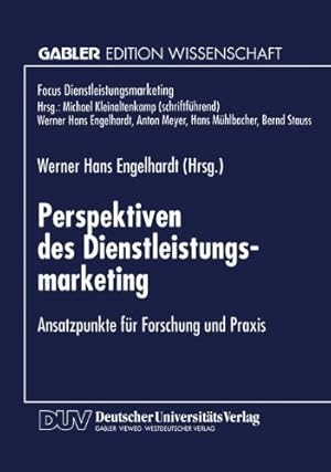 Imagen del vendedor de Perspektiven des Dienstleistungsmarketing: Ansatzpunkte für Forschung und Praxis (Fokus Dienstleistungsmarketing) (German Edition) [Paperback ] a la venta por booksXpress