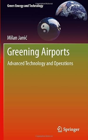 Seller image for Greening Airports: Advanced Technology and Operations (Green Energy and Technology) by Jani, Milan [Hardcover ] for sale by booksXpress