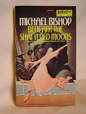 Seller image for BENEATH THE SHATTERED MOONS for sale by Robert Gavora, Fine & Rare Books, ABAA