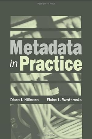 Image du vendeur pour Metadata in Practice by Diane I. Hillmann [Paperback ] mis en vente par booksXpress