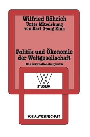 Immagine del venditore per Politik und  konomie der Weltgesellschaft: Das internationale System (wv studium) (German Edition) by Röhrich, Wilfried [Paperback ] venduto da booksXpress