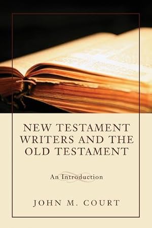 Seller image for New Testament Writers and the Old Testament: An Introduction [Paperback ] for sale by booksXpress