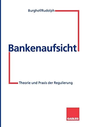 Seller image for Bankenaufsicht: Theorie und Praxis der Regulierung (German Edition) [Soft Cover ] for sale by booksXpress