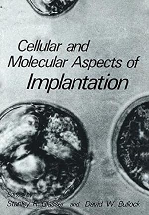 Bild des Verkufers fr Cellular and Molecular Aspects of Implantation by Glasser, Stanley R., Bullock, David W. [Paperback ] zum Verkauf von booksXpress