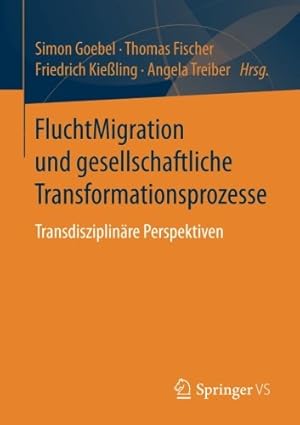 Seller image for FluchtMigration und gesellschaftliche Transformationsprozesse: Transdisziplinäre Perspektiven (German Edition) [Paperback ] for sale by booksXpress