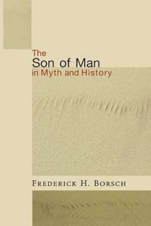 Seller image for The Son of Man in Myth and History: [Soft Cover ] for sale by booksXpress
