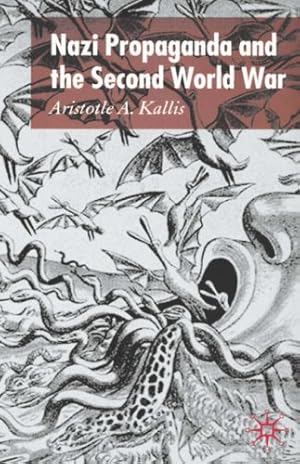 Imagen del vendedor de Nazi Propaganda and the Second World War by Kallis, A. [Hardcover ] a la venta por booksXpress