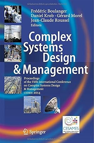 Immagine del venditore per Complex Systems Design & Management: Proceedings of the Fifth International Conference on Complex Systems Design & Management CSD&M 2014 [Hardcover ] venduto da booksXpress