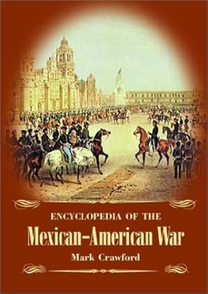 Seller image for Encyclopedia of the Mexican-American War [Hardcover ] for sale by booksXpress