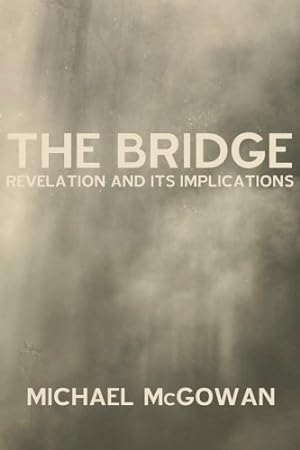 Seller image for The Bridge: Revelation and Its Implications [Soft Cover ] for sale by booksXpress