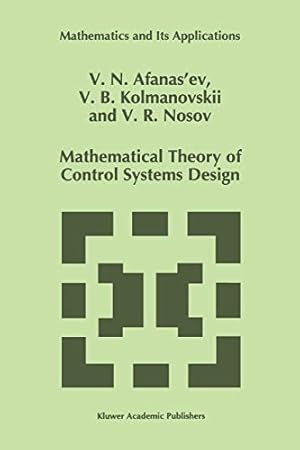 Seller image for Mathematical Theory of Control Systems Design (Mathematics and Its Applications) [Soft Cover ] for sale by booksXpress