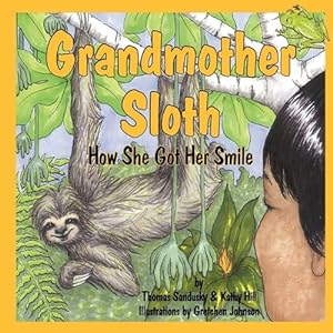 Imagen del vendedor de Grandmother Sloth, How She Got Her Smile [Soft Cover ] a la venta por booksXpress