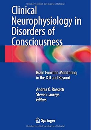 Immagine del venditore per Clinical Neurophysiology in Disorders of Consciousness: Brain Function Monitoring in the ICU and Beyond [Paperback ] venduto da booksXpress