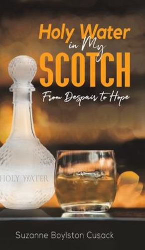 Seller image for Holy Water in My Scotch by Cusack, Suzanne Boylston [Hardcover ] for sale by booksXpress