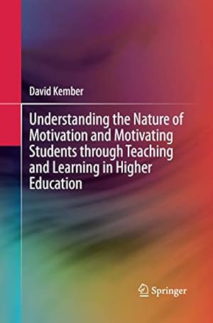 Seller image for Understanding the Nature of Motivation and Motivating Students through Teaching and Learning in Higher Education (Springerbriefs in Education) by Kember, David [Paperback ] for sale by booksXpress