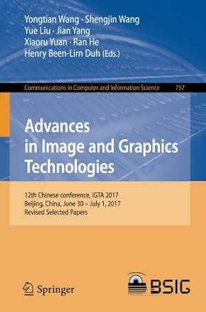 Immagine del venditore per Advances in Image and Graphics Technologies: 12th Chinese conference, IGTA 2017, Beijing, China, June 30 July 1, 2017, Revised Selected Papers (Communications in Computer and Information Science) [Paperback ] venduto da booksXpress