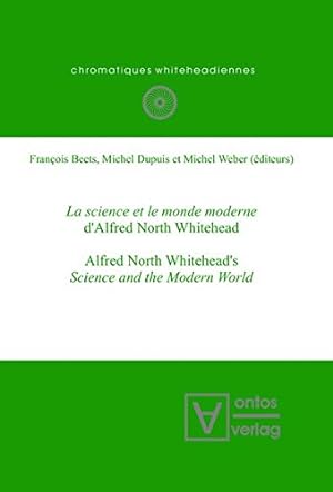 Seller image for La Science Et Le Monde Moderne D'alfred North Whitehead?: Alfred North Whitehead's Science and the Modern World (Chromatiques Whiteheadiennes) [Hardcover ] for sale by booksXpress