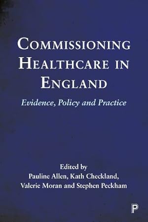 Image du vendeur pour Commissioning Healthcare in England: Evidence, Policy and Practice [Paperback ] mis en vente par booksXpress