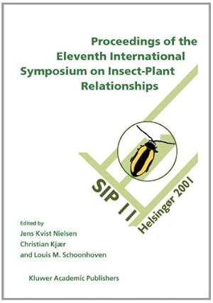 Immagine del venditore per Proceedings of the 11th International Symposium on Insect-Plant Relationships (Series Entomologica) (Volume 57) [Paperback ] venduto da booksXpress