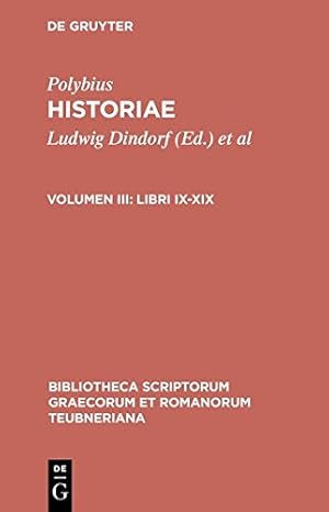 Bild des Verkufers fr Historiae, vol. III: Libri IX-XIX (Bibliotheca scriptorum Graecorum et Romanorum Teubneriana) [Hardcover ] zum Verkauf von booksXpress