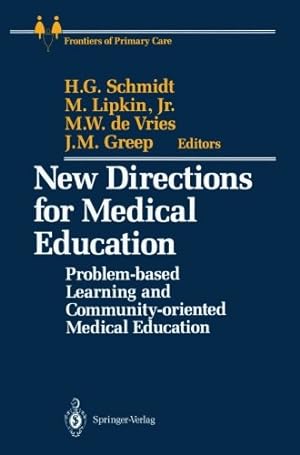 Immagine del venditore per New Directions for Medical Education: Problem-based Learning and Community-oriented Medical Education (Frontiers of Primary Care) [Paperback ] venduto da booksXpress