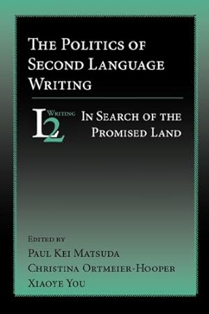 Seller image for The Politics of Second Language Writing: In Search of the Promised Land [Soft Cover ] for sale by booksXpress